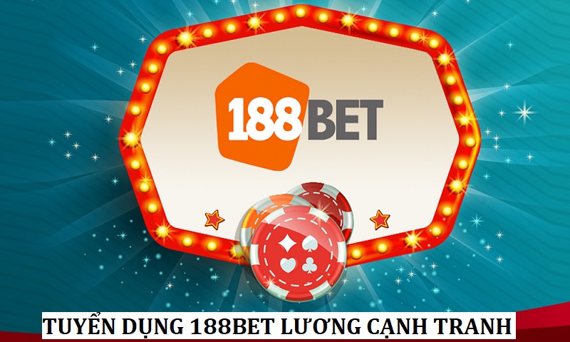 Tuyen-dung-188BET-Nhieu-vi-tri-HOT-luong-va-phuc-loi-cao